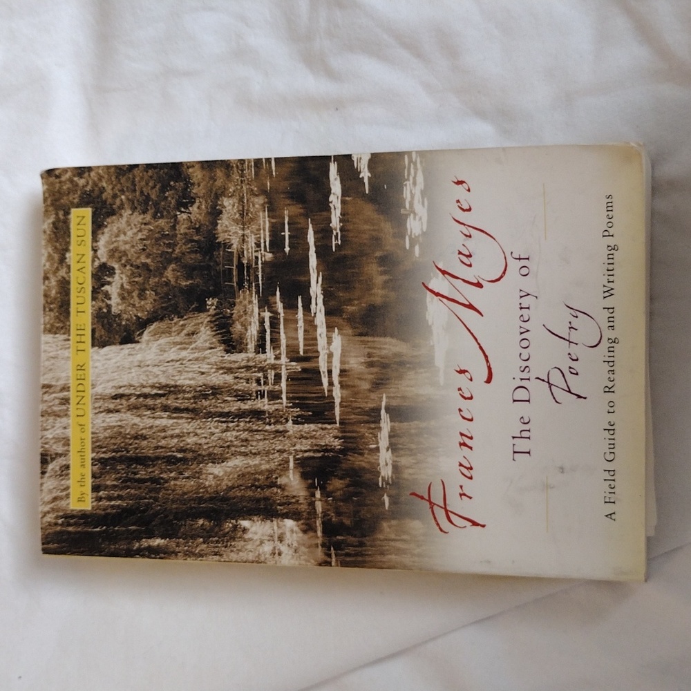 The Discovery of Poetry: A Field Guide to Reading and Writing Poems